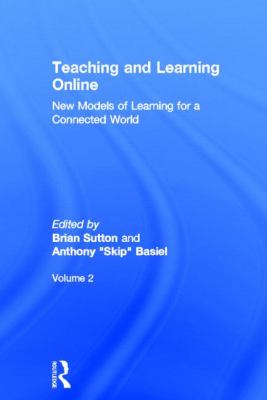 Teaching and Learning Online Vol. 2 : New Models of Learning for a Connected World, Volume 2