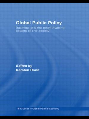 Global Public Policy : Business and the Countervailing Powers of Civil Society