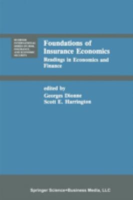 Foundations of Insurance Economics : Readings in Economics and Finance