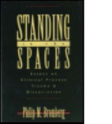 Standing in the Spaces : Essays on Clinical Process Trauma and Dissociation
