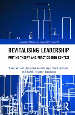Revitalising Leadership : Putting Theory and Practice into Context