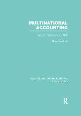 Multinational Accounting (RLE Accounting) : Segment Disclosure and Risk