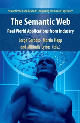 The Semantic Web : Real-World Applications from Industry