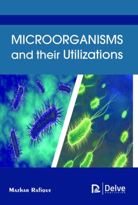 Microorganisms and Their Utilizations