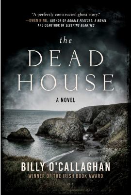 The Dead House : A Novel