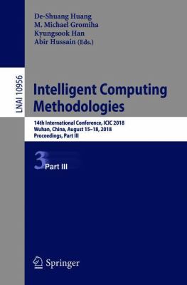 Intelligent Computing Methodologies : 14th International Conference, ICIC 2018, Wuhan, China, August 15-18, 2018, Proceedings, Part III