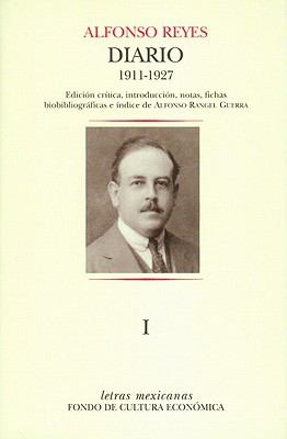 Diario I : México, 3 de Septiembre de 1911 - París, 28 de Marzo De 1927