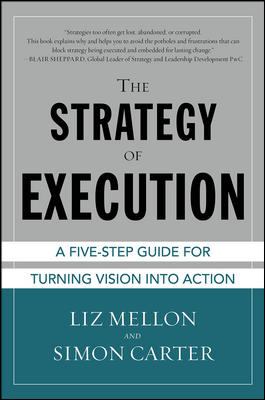 The Strategy of Execution: a Five Step Guide for Turning Vision into Action