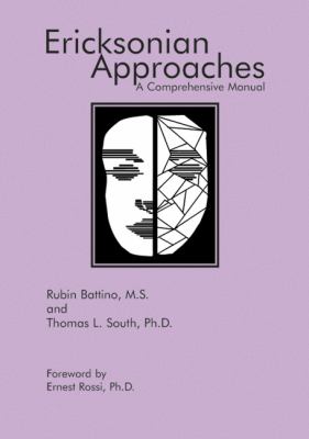 Ericksonian Approaches : A Comprehensive Manual