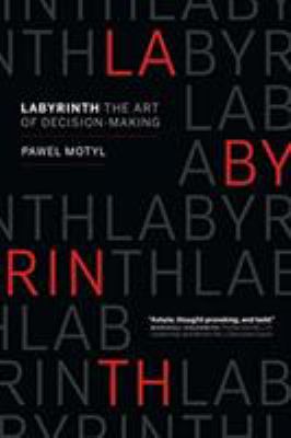 Labyrinth : The Art of Decision Making