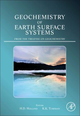 Geochemistry of Earth Surface Systems : A Derivative of the Treatise on Geochemistry