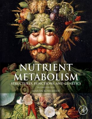 Nutrient Metabolism : Structures, Metabolism and Genetics