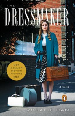 The Dressmaker : A Novel