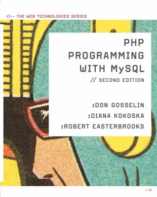 PHP Programming with MySQL : the Web Technologies Series