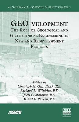 GEO-Velopment : The Role of Geological and Geotechnical Engineering in New and Redevelopment Projects