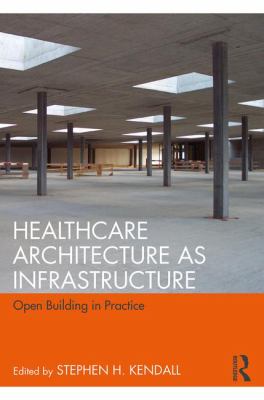 Healthcare Architecture As Infrastructure