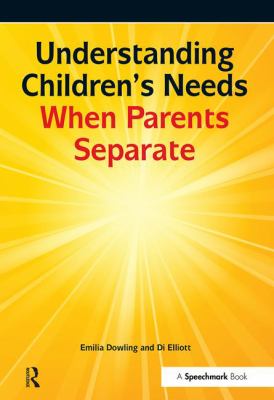 Understanding Childrens Needs When Parents Separate