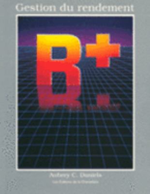 Gestion du Rendement : L'Amelioration de la Qualite de la Productivite par le Renforcement