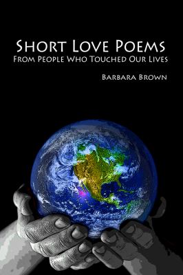 Short Love Poems from People Who Touched Our Lives