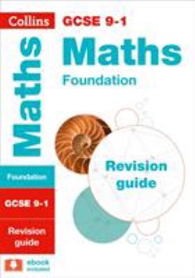 GCSE 9-1 Maths Foundation Revision Guide: Ideal for Home Learning, 2021 Assessments and 2022 Exams (Collins GCSE Grade 9-1 Revision)