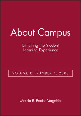 About Campus: Enriching the Student Learning Experience, Volume 8, Number 4 2003