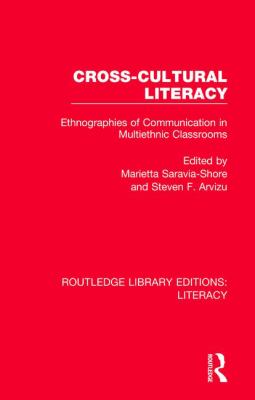 Cross-Cultural Literacy : Ethnographies of Communication in Multiethnic Classrooms
