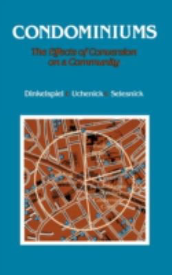 Condominiums : The Effects of Conversion on a Community