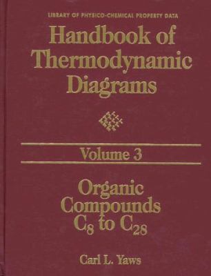 Handbook of Thermodynamic Diagrams - Organic Compounds C8 to C28 Vol. 3