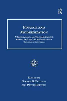 Finance and Modernization : A Transnational and Transcontinental Perspective for the Nineteenth and Twentieth Centuries