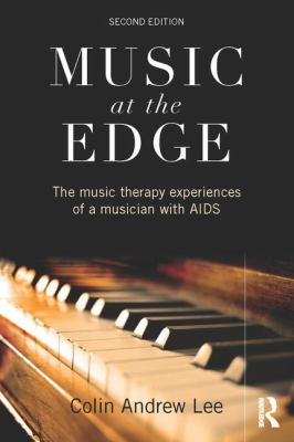 Music at the Edge : The Music Therapy Experiences of a Musician with AIDS