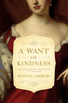 A Want of Kindness : A Novel