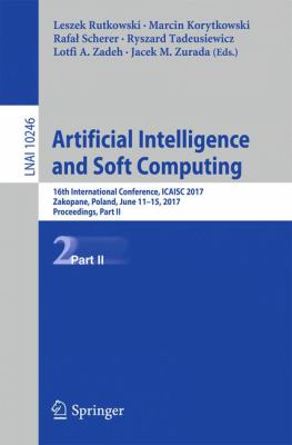 Artificial Intelligence and Soft Computing : 16th International Conference, ICAISC 2017, Zakopane, Poland, June 11-15, 2017, Part II