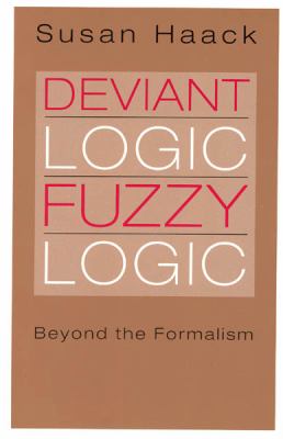 Deviant Logic, Fuzzy Logic : Beyond the Formalism