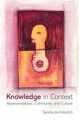 Knowledge in Context : Representations, Community and Culture