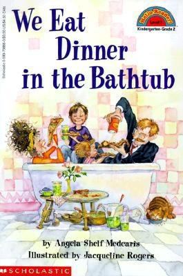 We Eat Dinner in the Bathtub