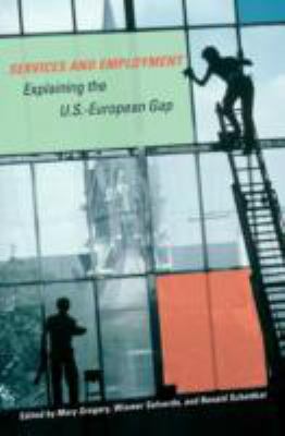 Services and Employment : Explaining the U. S. -European Gap