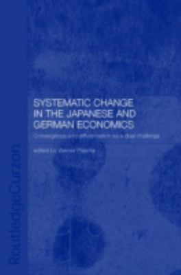 Systemic Changes in the German and Japanese Economies : Convergence and Differentiation As a Dual Challenge