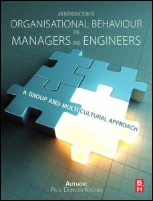An Introduction to Organisational Behaviour for Managers and Engineers : A Group and Multicultural Approach