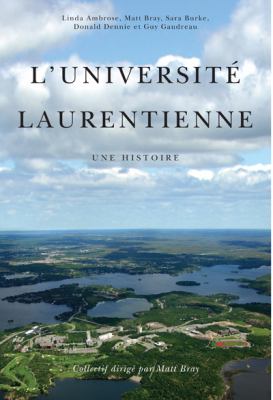 L' Université Laurentienne : Une Histoire