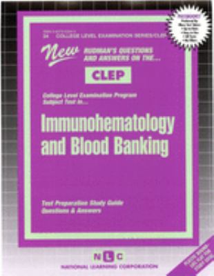 Immunohematology and Blood Banking : New Rudman's Questions and Answers on The... CLEP