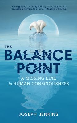 The Balance Point : A Missing Link in Human Consciousness