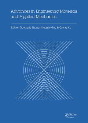 Advances in Engineering Materials and Applied Mechanics : Proceedings of the International Conference on Machinery, Materials Science and Engineering Application, (MMSE 2015), Wuhan, China, June 27-28 2015