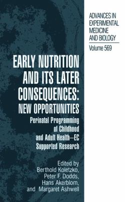 Early Nutrition and Its Later Consequences : New Opportunities - Perinatal Programming of Adult Health - Ec Supported Research