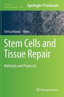 Stem Cells and Tissue Repair : Methods and Protocols