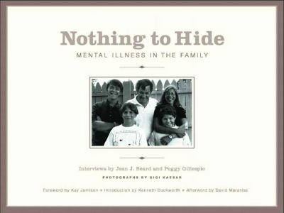 Nothing to Hide : Mental Illness in the Family