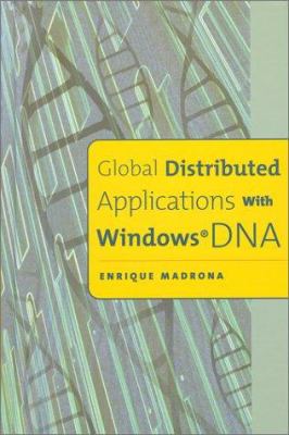 Building Global Distributed Applications with Windows DNA