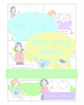 What's Right about Wrong Answers : Learning from Math Mistakes, Grades 4-5