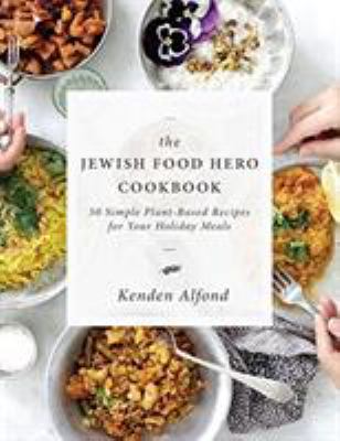 The Jewish Food Hero Cookbook
