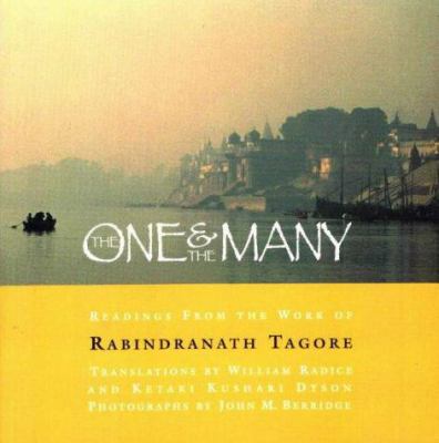 The One and the Many : Readings from the Works of Rabindranath Tagore