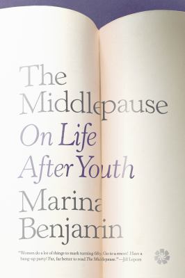 The Middlepause : On Life after Youth